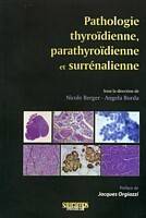 Pathologie thyroïdienne, parathyroïdienne et surrénalienne