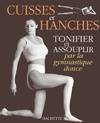 Tonifier et assouplir : Cuisses et hanches