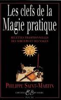 Clefs de la magie pratique, recettes traditionnelles des sorciers et des mages