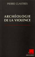 Archéologie de la violence, la guerre dans les sociétés primitives