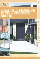Guide de la fermeture et de la protection solaire 2010, Guide technique.