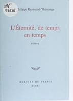 L' éternité, de temps en temps roman, roman