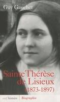 Sainte Thérèse de Lisieux (1873-1897), 1873-1897