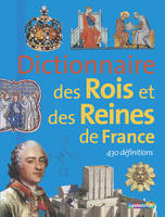 Dictionnaire des rois et des reines de France