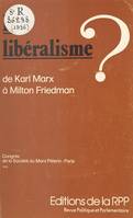 Le libéralisme ? De Karl Marx à Milton Friedman, Congrès de la Société du Mont-Pèlerin, Paris, 1976