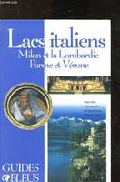 Lacs italiens - Milan et la Lombardie - Parme et Vérone, Milan et la Lombardie, Parme et Vérone