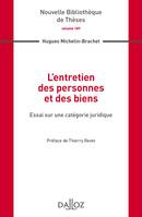 L'entretien des personnes et des biens. Essai sur une catégorie juridique. Volume 187, Essai sur une catégorie juridique