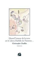 Quand l'amour de la terre est le talon d'Achille de l'homme…