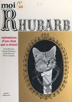 Moi, Rhubarb, Mémoires d'un chat qui a réussi