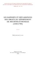 Les rapports et déclarations des droits du département de Meurthe-et-Moselle, 1300-1789