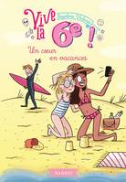 Vive la 6ème !, 4, Vive la 6e - Un coeur en vacances