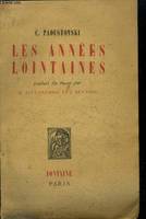 Les années lointaines.