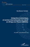Intégration économique et normes internationales du travail en Afrique de l'Ouest, UEMOA, Potentialités et voies d'interaction positives entre intégration économique et réception des normes internationales du travail dans l'espace uemoa