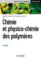 Chimie et physico-chimie des polymères - 4e éd.