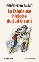 La Fabuleuse Histoire du juif errant