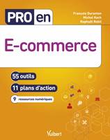 Pro en e-commerce, 55 outils et 11 plans d'action
