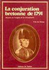 La conjuration bretonne de 1791, histoire de l'origine de la chouannerie