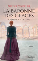 La baronne des glaces - Tome 2 L'orage et le feu