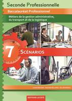 7 SCENARIOS 2DE PROFESSIONNELLE