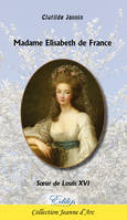 Madame Élisabeth de France, Soeur de louis xvi