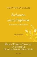 Spiritualité - Réflexion Eucharistie, source d'espérance