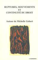 Ruptures, mouvements et continuité du droit - autour de Michelle Gobert, autour de Michelle Gobert