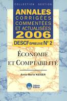 Annales corrigées, commentées et actualisées 2006, 2, Économie et comptabilité, DESCF, épreuve n° 2