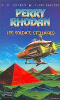 Perry Rhodan - numéro 82 Les soldats stellaires, Volume 82, Les soldats stellaires, Volume 82, Les soldats stellaires