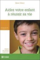 AIDEZ VOTRE ENFANT REUSSIR VIE, l'attitude constructive