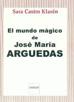 El mundo mágico de José María Arguedas