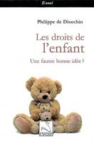 LES DROITS DE L'ENFANT : UNE FAUSSE BONNE IDEE ?, une fausse bonne idée ?