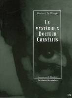 Le mystérieux Docteur Cornélius, Épisodes 1 et 2, LE MYSTERIEUX DOCTEUR CORNELIUS - EPISODES 01 ET 02, L’Enigme du « Creek Sanglant » / Le Manoir aux diamants