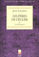 Les Pères de l'Église, II, Volume 2, Les Pères grecs