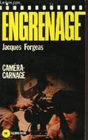 Caméra-carnage : Collection : Engrenage n° 42 fleuve noir