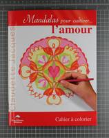 Mandalas pour cultiver... l'amour