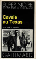 Cavale au Texas