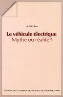 Le véhicule électrique : mythe ou réalité ?, mythe ou réalité
