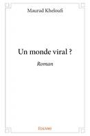 Un monde viral ?, Roman