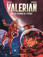 Valérian, agent spatio-temporel, Par les chemins de l'espace