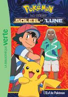 Pokémon, la série soleil et lune, 8, Pokémon Soleil et Lune 08 - L'oeuf de Pokémon