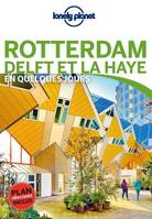 Rotterdam Delft et La Haye En quelques jours 1ed