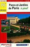 Les départements de France à pied., Topo-Guide : Parcs et Jardins : Paris à pied (23 promenades randonnees), 23 promenades