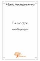 La morgue, nouvelles paniques