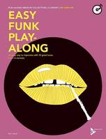 Easy Funk Play-Along, An easy way to improvise with 10 great tunes. 1-4 clarinets.