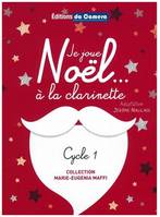 Je joue Noël... à la clarinette, Pour 1 or 2 Clarinettes