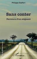 Sans conter, Parcours d'un soignant