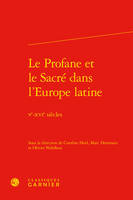 Le profane et le sacré dans l'Europe latine, Ve-xvie siècles