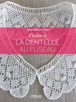 S'initier à la dentelle au fuseau