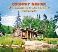 COUNTRY QUEBEC LES PIONNERS ET LES ORIGINES 1925 1955 ANTHOLOGIE MUSICALE COFFRET DOUBLE CD AUDIO