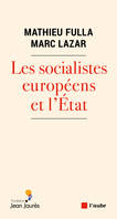 Les socialistes européens et l'État, XXe-XXIe siècle, Une histoire transnationale et comparée